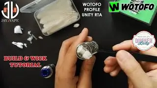 Build & Wick tutorial for the Profile Unity RTA By Wotofo, TVC, Mrjustright & OFRF