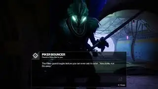 Destiny 2: Renegades Step 4 - Piker Bouncer Visited