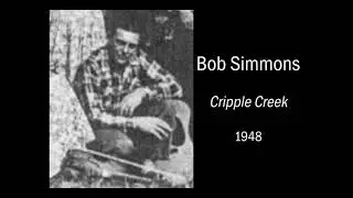 Bob Simmons - Cripple Creek (1948)