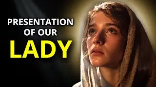 November 21 | Presentation of Our Lady