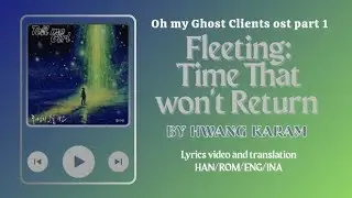 Eng sub/sub Indo Fleeting: Time That Won't Return by Hwang Karam Oh my ghost clients ost part 1