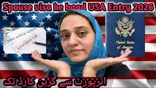 2026 Main USA Entry | Entry Ke  bad Kaya hota hai | Azra Life in USA