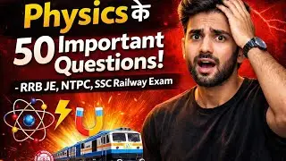 Physics top 50 Most important questions #rrbje #ssc #uppolice #railway