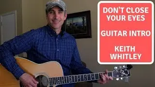 Don't Close Your Eyes - Keith Whitley - Intro Picking Lesson | Guitar Lesson