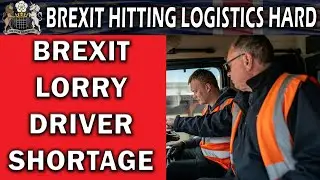 Brexit Creates Serious Lorry Driver Shortage in Britain