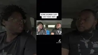 SOME WOMEN JUST LIKE TOXIC MEN #shorts