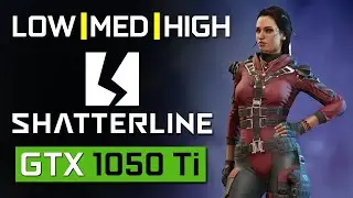 Shatterline | GTX 1050 Ti | ALL SETTINGS