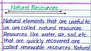 Natural Resources Essay in English || Essay on Natural Resources in English || Essay Writing