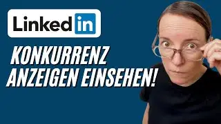 So kannst du dir die LinkedIn Anzeigen deiner Konkurrenz ansehen & direkt analysieren!
