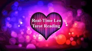 Leo Real-Time Tarot Reading ♌🔥~ Past, Present &💍🥰💞🏡 FUTURE!! Day of 2/16/2021