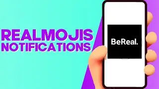 How to Find Realmojis Notifications Settings Location on BeReal on Android and iphone IOS