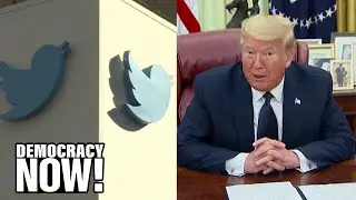 Twitter Warns Trump Tweet Glorifies Violence as He Signs Executive Order to Weaken Social Media