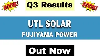 UTL Solar Results Today | Fujiyama Power Q3 Results 2026 | Fujiyama Power Share News | UTL Solar 