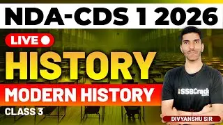 NDA & CDS 1 2026 Exam History Live - Modern History - Class 3