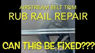Airstream Rub Rail & Belt Trim Repair. Can this be a DIY??