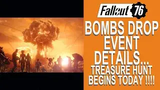 Fallout 76 BOMBS DROP EVENT DETAILS...Treasure Hunter event begins today !!!!