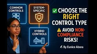 Choosing the Right Control Types: Common, System-Specific, Hybrid & Risks of Non-Compliance!