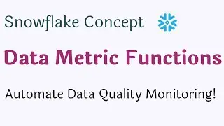 ❄️ Automate Data Quality Monitoring | What You Need to Know About Snowflake DMFs?