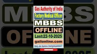 GAIL Factory Medical Officer Recruitment 2025 | Apply Offline for Various Posts | Daily Job Updates