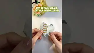 How to make a heart out of a 100-dollar bill#dollarbillorigami #giftideas #heart