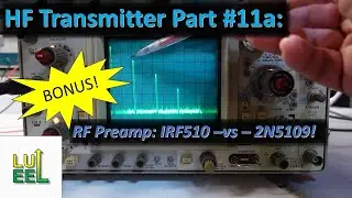 HF Transmitter #11a - RF Pre-Amplifier(s) - BONUS!