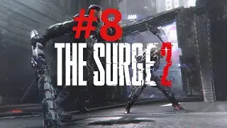 МИНУС МАЛЫШ ДЖОННИ ► The Surge 2 #8