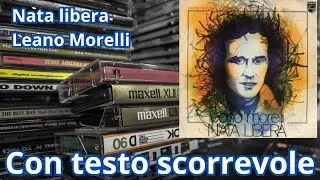 Nata libera - Leano Morelli con testo scorrevole