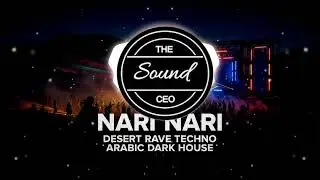 NARI NARI – Desert Rave Techno | Arabic Dark House