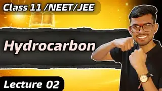 Alkenes Explained 🔥 | Hydrocarbons Lecture 02 | Class 11