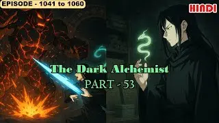 The Dark Alchemist Part 53 | Imaginative Tales Hindi