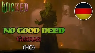 Wicked: For Good - No Good Deed (German) [HQ]