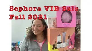 Sephora VIB Sale Fall 2021 Haul/Recommendations (Ending Nov 15th)