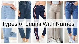Types of Jeans  for girls and women |Jeans name list | Jeans with their names |Jeans | Umair Empire