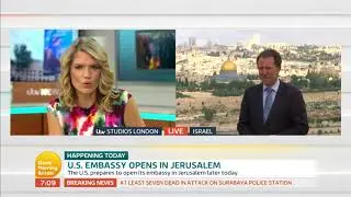 US Embassy Opens in Jerusalem | Good Morning Britain