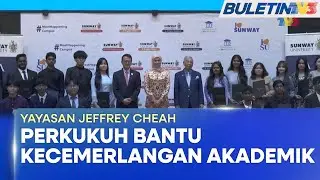 YAYASAN JEFFREY CHEAH | Salur Dana RM500 Juta Tubuh Endowmen Pendidikan (BU)