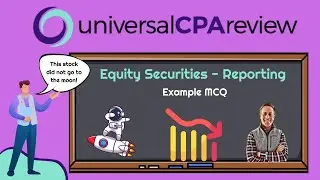 Simplifying Equity Securities - Example FAR MCQ | Universal CPA Review