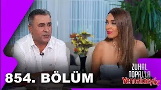 Zuhal Topal'la Yemekteyiz 854. B&ouml;l&uuml;m @Yemekteyiz