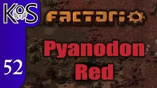 Factorio Pyanodon Red Ep 52: EXULTATION! - 0.16 - Gameplay, Let's Play