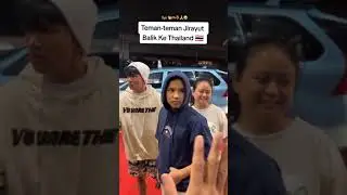 Temen2 Jirayut balik ke Thailand!  /cr tktok horiizone #jirayut #jirayutdaa4 #jirayutthailand