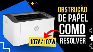 ERRO DE OBSTRU&Ccedil;&Atilde;O DE PAPEL HP 107A / 107W  #hp