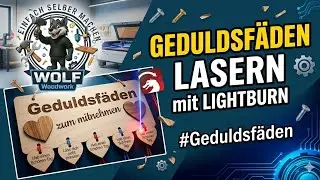 Geduldsfäden - Deko Idee in Lightburn umsetzen