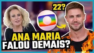 Ana Maria Braga fala sobre 