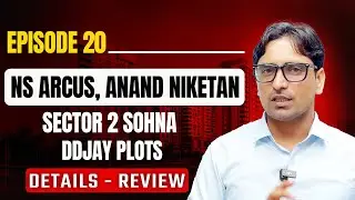 NS Arcus, Anand Niketan Sohna | DDJAY Plots & Floors | New Launch & Resale Update 2025