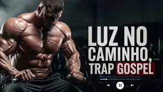 LUZ NO CAMINHO| Trap Gospel Motivacional