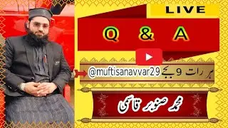Mufti Sanavvar is live .islam kya sikhata h #live