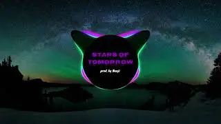 Stars Of Tomorrow - prod. by Benji