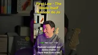 La note de Jo sur First Law (La Premi&egrave;re loi)  The Blade Itself:Critique compl&egrave;te Extrait du podcast