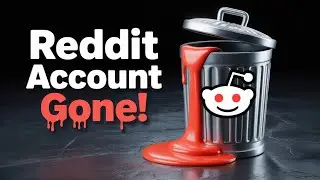 How to Delete Reddit Account - Step by Step