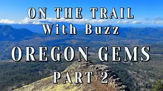 On the Trail with Buzz: 12 More PNW Hidden Gems