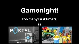 Game night #2 Portal and Simpsons hit and run